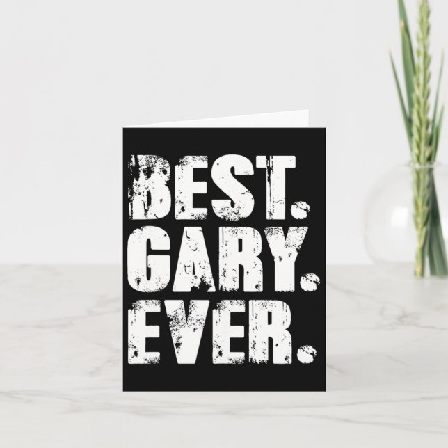Cartão Melhor Gary Ever Aniversário Nome de Camisa Humor  (Frente)