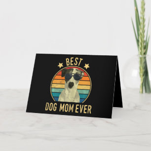 Cartão Melhor Mãe de Cachorro de Todos os Tempos Camisas 