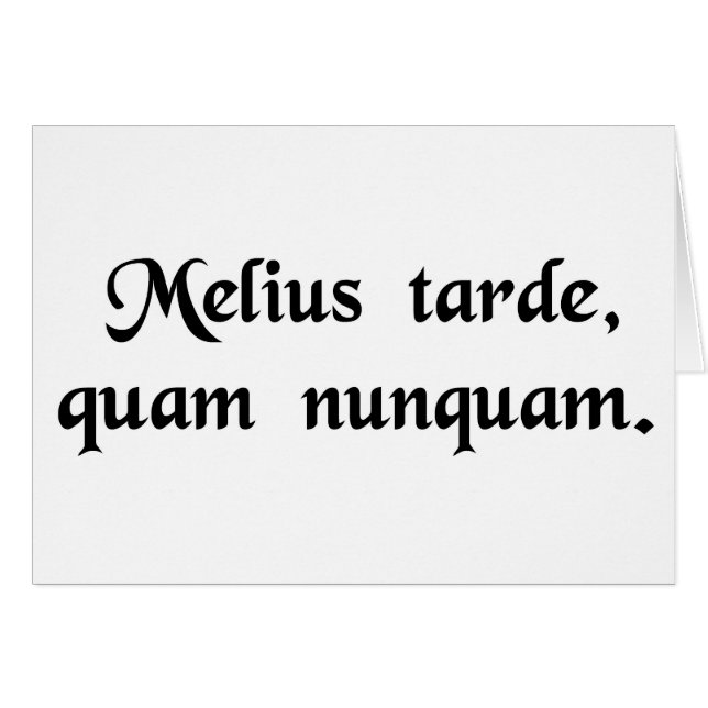 Cartão Melhore tarde do que nunca (Frente Horizontal)