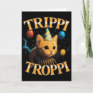 Cartão Meme Surreal Italiano Brainrot Trippi Troppi Engra