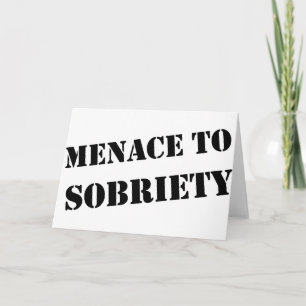 Cartão Menace To Sobriety