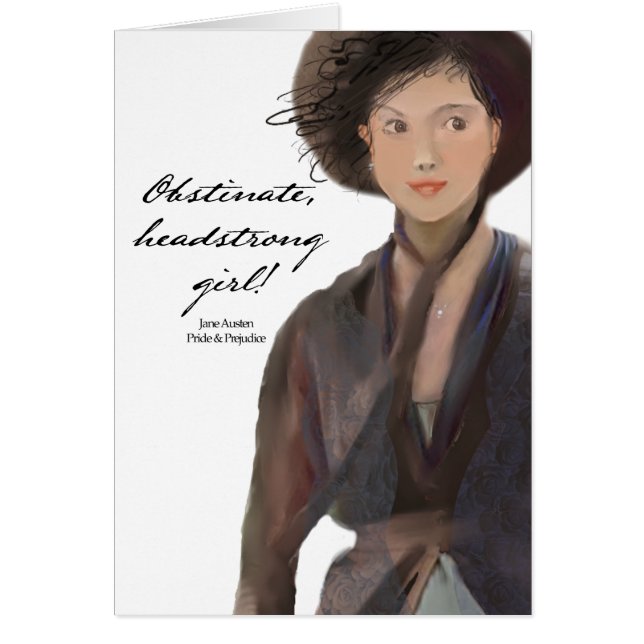 Cartão Menina obstinado, obstinado!  Jane Austen (Frente)