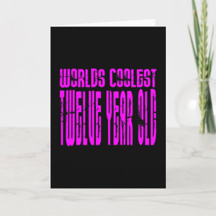 Cartão Meninas 12 Birthdays Pink Worlds Coolest Doze
