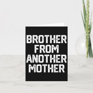 Cartão Mens Brother De Outra Mãe Engraçada Citação J