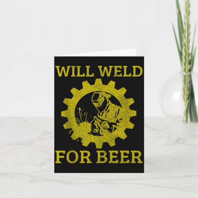 Cartão Mens Will Weld For Beer Funny Welder Welding Gift  (Frente)