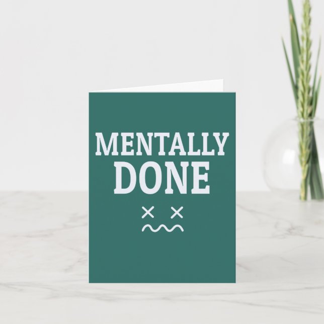 Cartão Mentalmente Exausto – Design de Humor de Desgaste  (Frente)