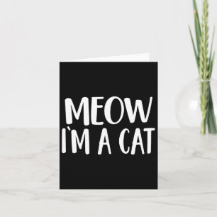 Cartão Meow, sou um gato - Figurino de Halloween