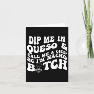 Cartão Mergulhe-me no Queso Me Chame De Chip Porque Eu So