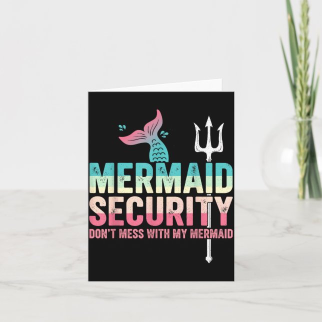 Cartão Mermaid Security Don't Mess With My Mermaid Father (Frente)