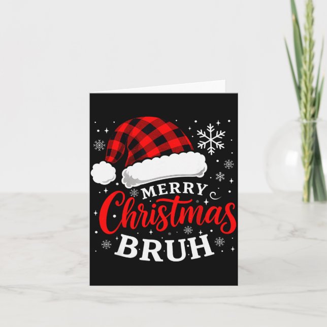 Cartão Merry Christmas Bruh Santa Claus Hat Xmas Mens Boy (Frente)