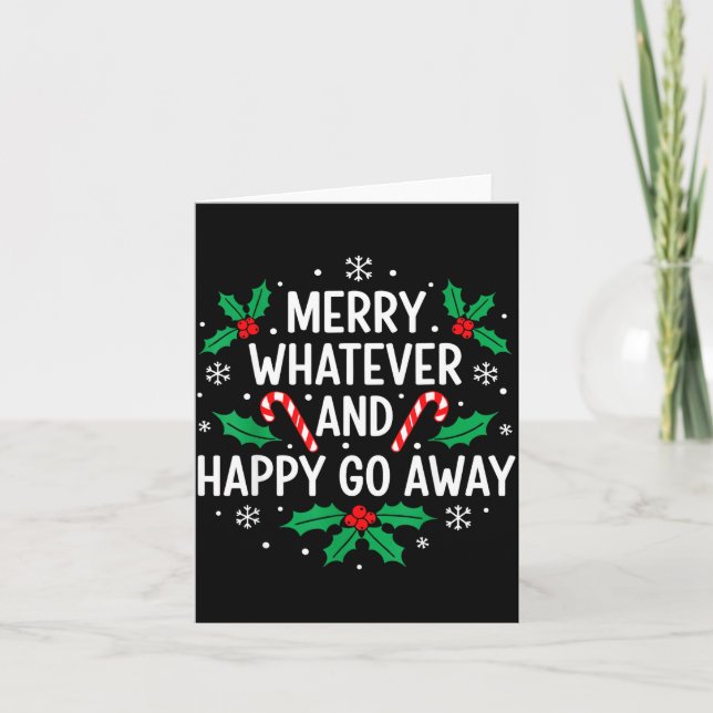 Cartão Merry Whatever And Happy Funny Christmas Go Away H (Frente)