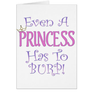 Cartão Mesmo uma princesa Burps