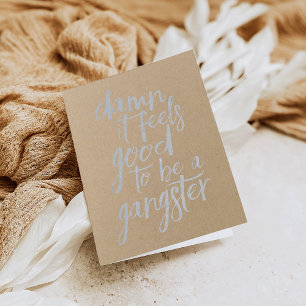 Cartão Metalizado Bom ser uma prata do gângster  