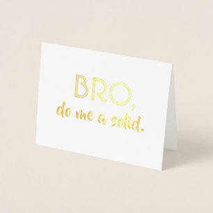 Cartão Metalizado Bro Do Me a Sólido - Padrinho de casamento Engraça