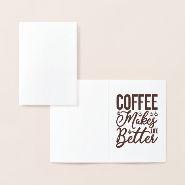 Cartão Metalizado Café Torna A Vida Melhor (Exibição)