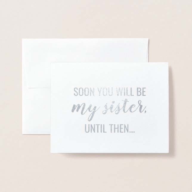 Cartão Metalizado Em breve serão irmãs - Madrinha de casamento ou ma (Frente com envelope)