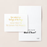 Cartão Metalizado Fairy Tale Funny Bridesmaid Proposta<br><div class="desc">Engraçado Bridesmaid, madrinha de casamento de cartas propostas - "VOCÊ ME AJUDOU COM TODOS OS SAPOS AGORA ME AJUDANDO A DESLIGAR O PRINCE"</div>