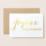 Cartão Metalizado Joyeux Anniversaire French Happy Birthday Script<br><div class="desc">Este belo e elegante cartão é a forma perfeita de desejar a alguém um feliz aniversário! A frase francesa "Joyeux aniversaire" está em escrita de pincel (pincelada), em folha de ouro real. O dentro da placa é vazio para sua mensagem pessoal. Excelente para auto-falantes, professores ou estudantes franceses... ou qualquer...</div>