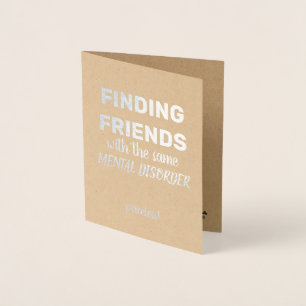 Cartão Metalizado O mesmo transtorno mental - proposta engraçada do