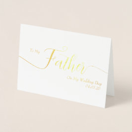 Cartão Metalizado To My Father on My Wedding Day Thank You Foil Card