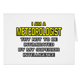 Cartão Meteorologista... inteligência superior
