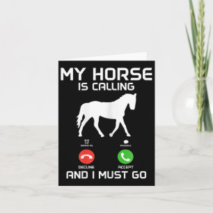 Cartão Meu Cavalo Está Chamando &amp; Eu Tenho Que Engraç