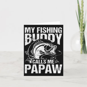 Cartão Meu Companheiro de Pesca Me Chama de Papaw Dia dos