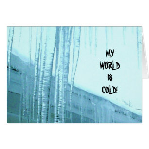 CARTÃO MEU MUNDO ESTÁ FRIO, SEM VOCÊ!
