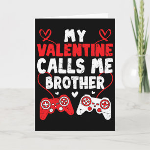 Cartão Meu Valentim Me Chama de Irmão Gamer Bro Dia dos N