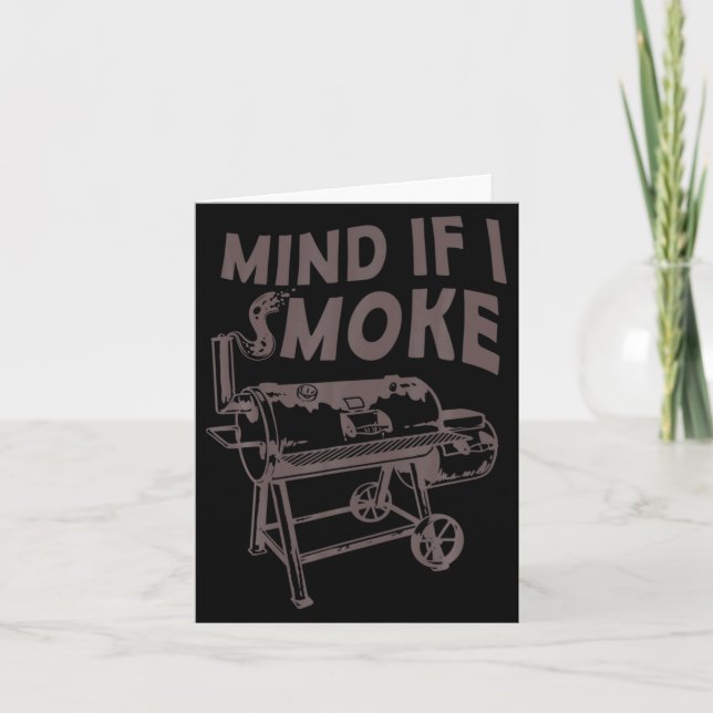 Cartão Mind If I Smoke Funny Bbq Smoking Barbecue Grillin (Frente)