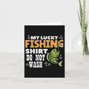 Cartão Minha Camisa De Pesca Sortuda Não Lava Engraçados