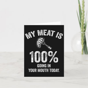 Cartão Minha Carne Está 100% Na Sua Boca Hoje Engraçada B