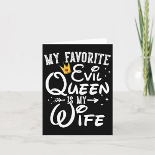 Cartão Minha Rainha Mau favorita é minha esposa, presente