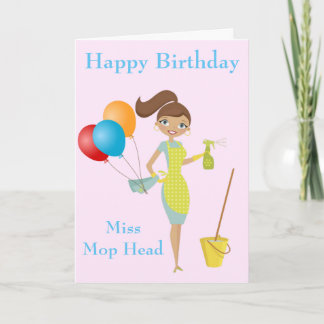 Cartão Miss Mop Head Cute Funny Cleaner Birthday Card