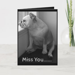 Cartão Miss Você Saudando O Bulldog Triste