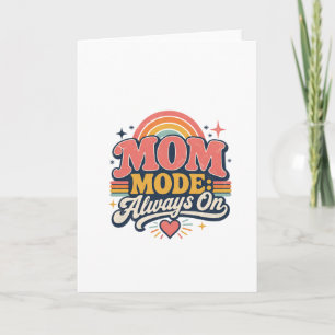 Cartão Modo Mamãe Sempre Ativado Presente do Dia das Mães