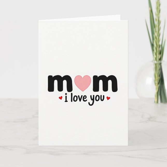 Cartão Mom I Love You Heartfelt Message Card (Frente)