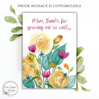 Cartão Mom, Thanks for Growing Me – Floral Mother’s Day