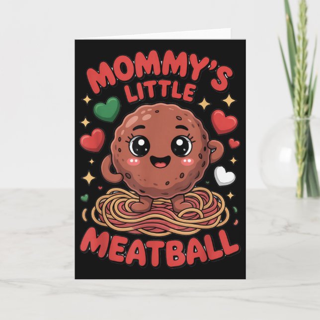Cartão Mommy's Little Meatball Love Italian Kid Funny  (Frente)