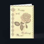 Cartão Mom's -- th birthday<br><div class="desc">Photo of a rose - sepia colors : "Happy 80th Birhtday Mom!" " Wishing you a beautiful Day!" Personalize your message,  or change the age.  Photography by Maria Santos (Lusinhas do Sul)</div>