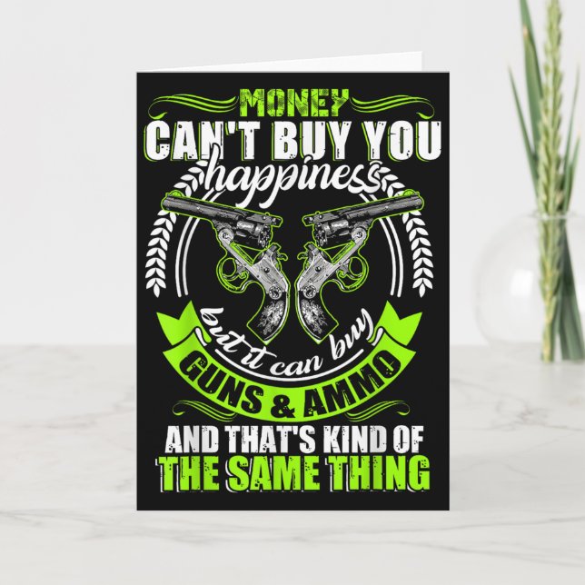 Cartão Money Can't Buy You Hapness But It Can Buy Gun  (Frente)