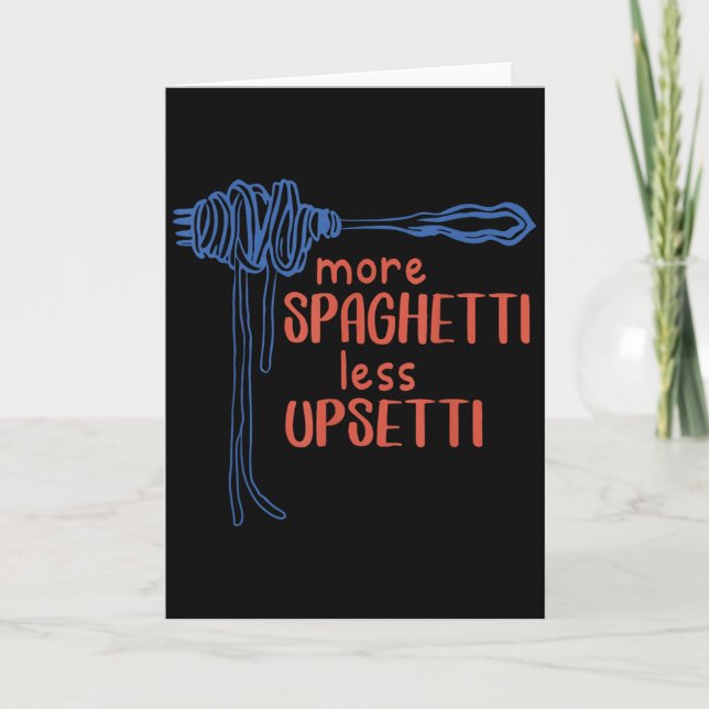 Cartão More Spagetti Less Etti Funny Foodie Spaghetti  (Frente)
