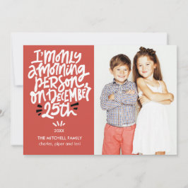 Cartão Morning Person Dezembro 25 Funny Holiday Foto