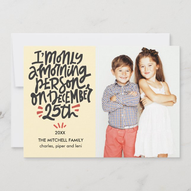 Cartão Morning Person Dezembro 25 Funny Holiday Foto (Frente)