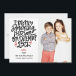 Cartão Morning Person Dezembro 25 Funny Holiday Foto<br><div class="desc">O Natal está chegando! Você está enviando um cartão de saudação para seus entes queridos este ano? Celebre a temporada de festas com estas cartões com fotos engraçadas e sarcásticas que mostram sua melhor foto e "Sou apenas uma pessoa da manhã no 25 de dezembro" em uma tipografia manuscrita a...</div>