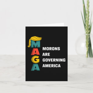 Cartão Morons Estão Governando A América Trump Engraçado