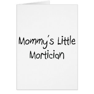Cartão Mortician pequeno de Mommys