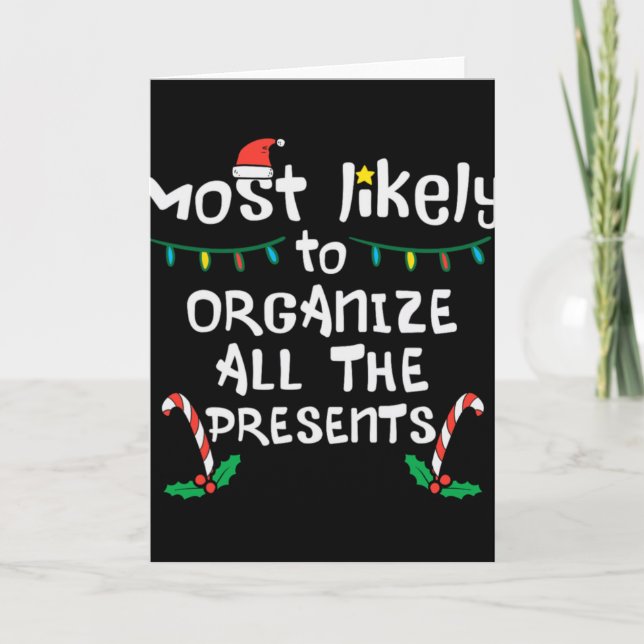 Cartão Most Likely Organize Christmas Xmas Famil T Shirt  (Frente)