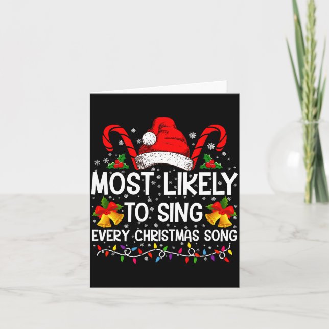 Cartão Most Likely Sing Every Christmas Song Xmas Family  (Frente)