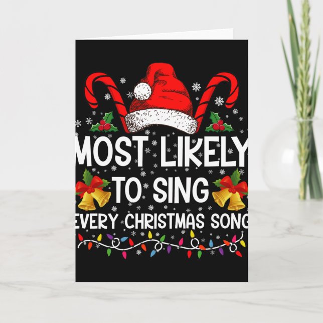 Cartão Most Likely Sing Every Christmas Song Xmas Family  (Frente)
